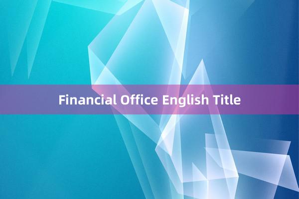 Financial Office English Title